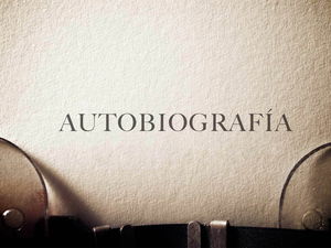 Autobiografía: qué es, características y ejemplos