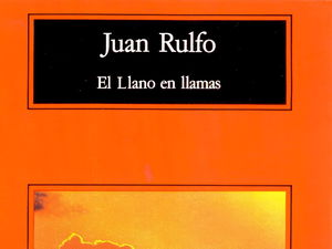 El llano en llamas de Juan Rulfo: resumen y análisis