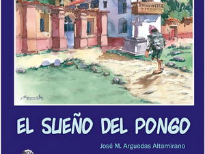 El sueño del pongo: resumen y análisis del cuento