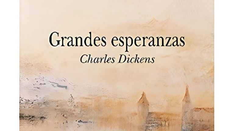 Grandes esperanzas: resumen y análisis de la novela de Charles Dickens