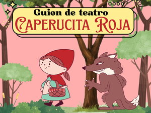 Guion de teatro de Caperucita Roja