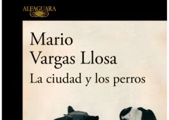 La ciudad y los perros: resumen y análisis de la novela de Vargas Llosa