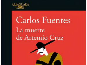 La muerte de Artemio Cruz: resumen, personajes y análisis