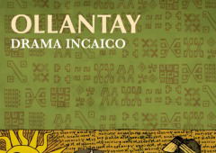 Ollantay: resumen, historia y análisis de una obra clave
