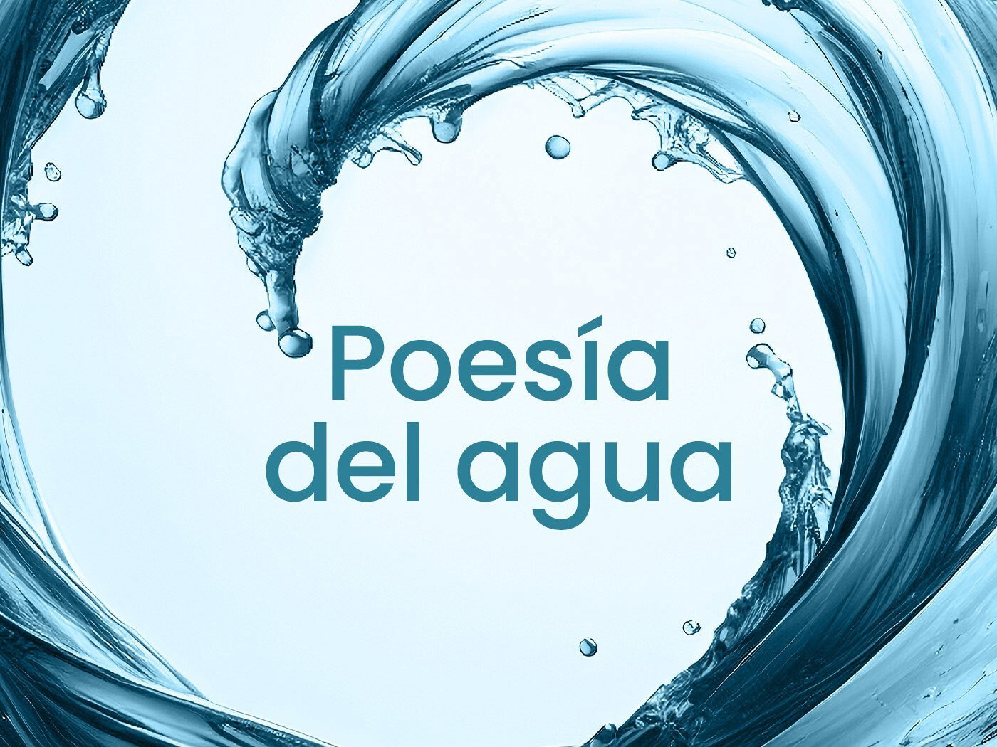 7 poemas sobre el agua que celebran su esencia - Cultura Genial