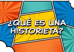 ¿Qué es una historieta?: características, tipos y ejemplos