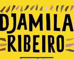 Principais obras de Djamila Ribeiro (comentadas)