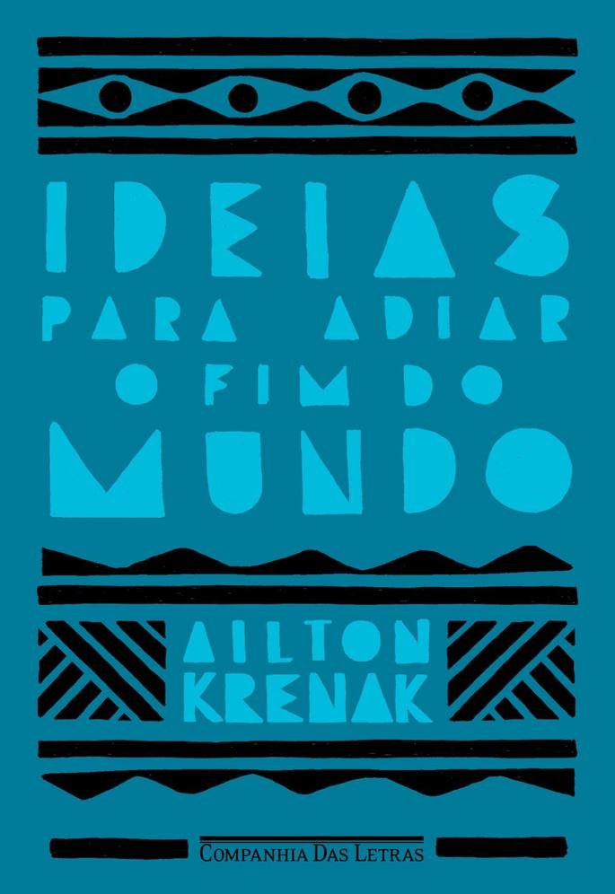 capa do livro Ideias para adiar o fim do mundo, de Ailton Krenak