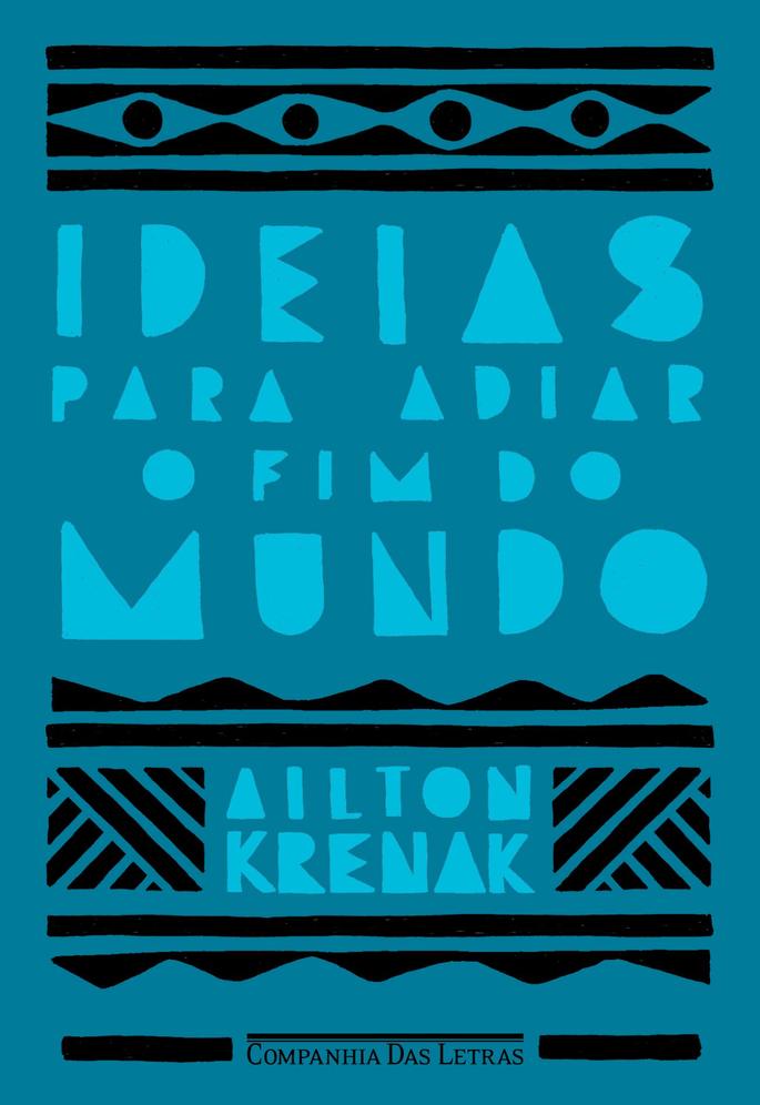 capa do livro Ideias para adiar o fim do mundo, de Ailton Krenak