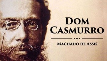 Dom Casmurro: resumo, personagens e análise completa