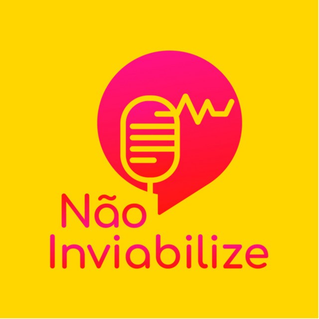podcast não inviabilize