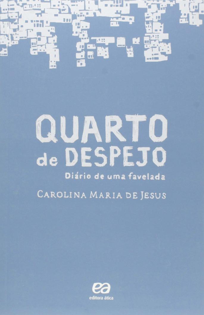 Quarto de despejo, de Carolina Maria de Jesus