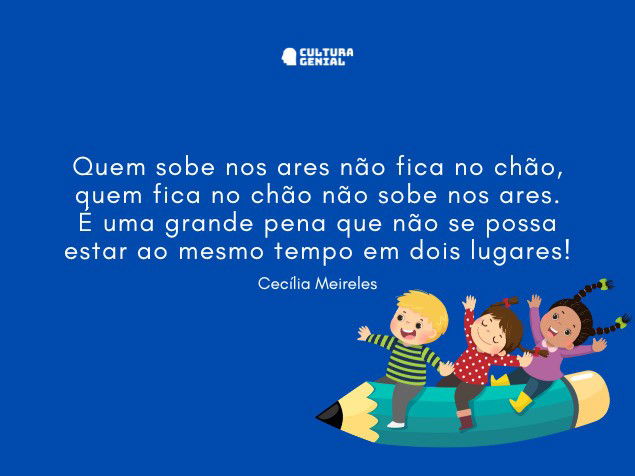 Poema Ou isto ou aquilo, de Cecília Meireles.