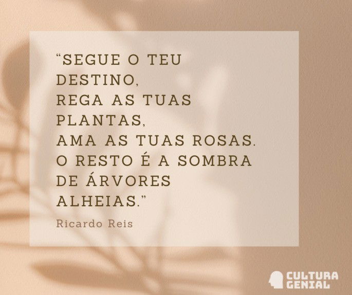 Segue o teu destino. Ricardo Reis